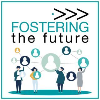 Fostering the Future Podcast