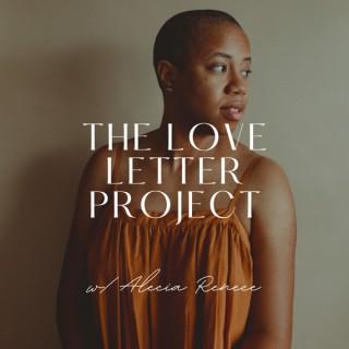 The Love Letter Project: Love Songs, Stories and Affirmations To the World from a Black Woman