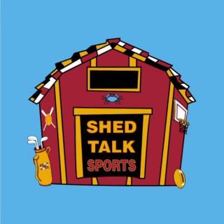 The Shed Talk Sports Podcast