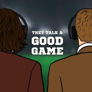 They Talk a Good Game