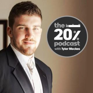 The 20% Podcast with Tyler Meckes