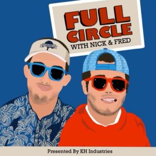 Full Circle with Nick and Fred