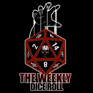 The Weekly Dice Roll