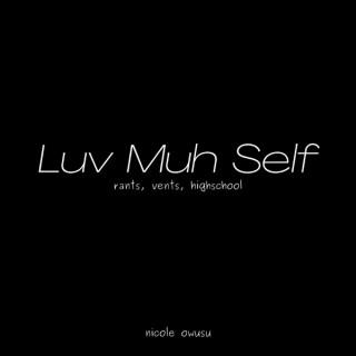 Luv Muh Self