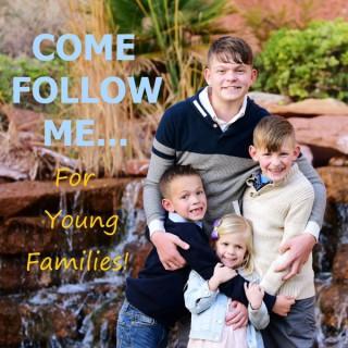 Come Follow Me for Young Families