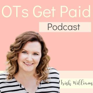OTs Get Paid Podcast