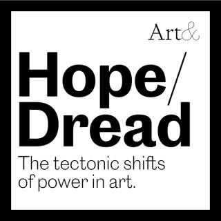 Hope and Dread