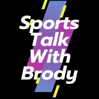 Sports Talk With Brody