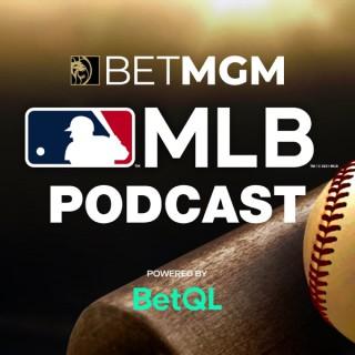 BetMGM MLB Podcast Powered by BetQL