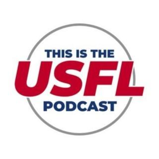 This Is THE USFL Podcast