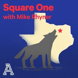 Square One with Mike Rhyner
