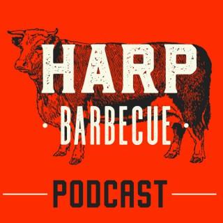 Harp Barbecue Podcast