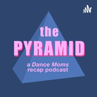 The Pyramid: A Dance Moms Recap Podcast