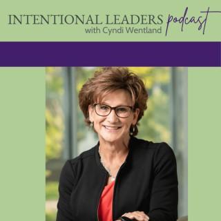 Intentional Leaders Podcast with Cyndi Wentland