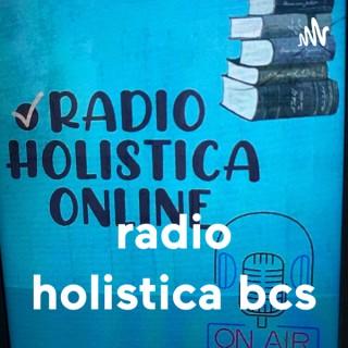 RADIO HOLISTICA BCS