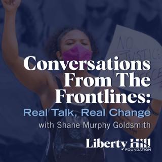 Conversations From The Frontlines: Real Talk, Real Change