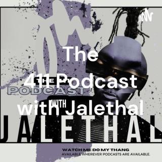 The 411 Podcast with Jalethal