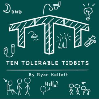 Ten Tolerable Tidbits
