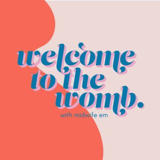 Welcome to the Womb