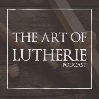 The Art Of Lutherie