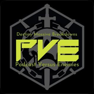 PvE: Podcast Versus Enemies