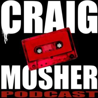 The Craig Mosher Podcast