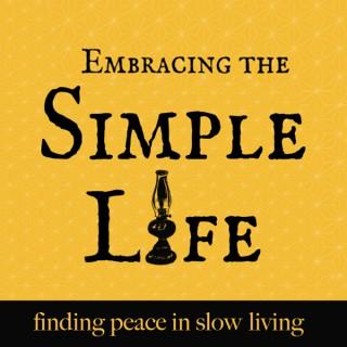The Embracing the Simple Lifeâ€˜s Podcast