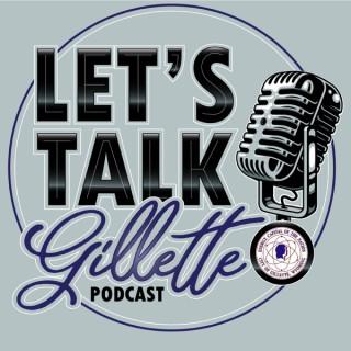 Let's Talk Gillette