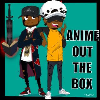 Anime Out Tha Box