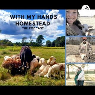 With My Hands Homestead - The Best Year Ever