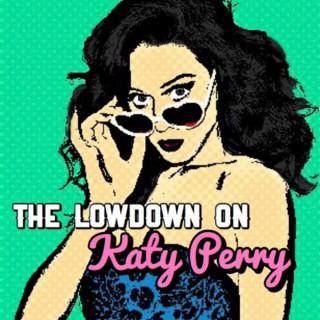 The Lowdown on Katy Perry
