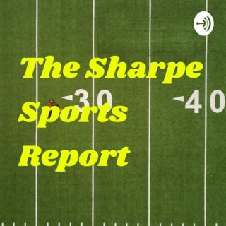 The Sharpe Sports Report