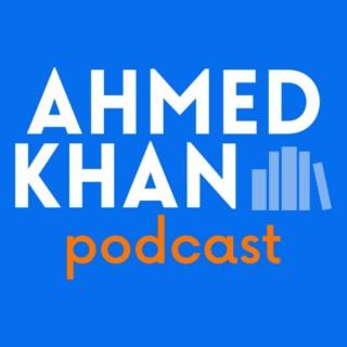 Ahmed Khan Podcast