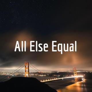 All Else Equal