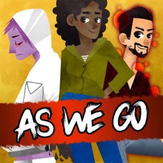 As We Go - Actual Play Podcast