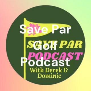 Save Par Golf Podcast