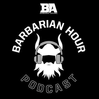 Barbarian Hour Podcast