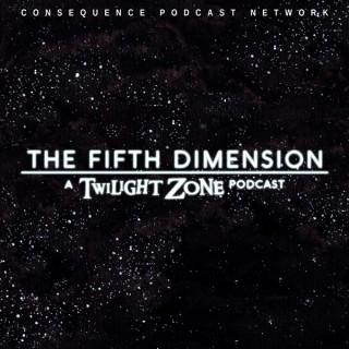 The Fifth Dimension: A Twilight Zone Podcast