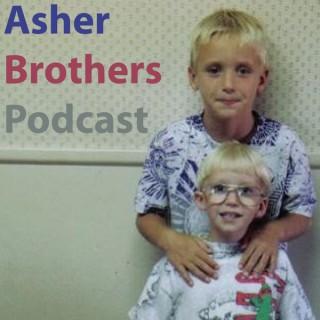 Asher Brothers Podcast » The Asher Brothers Podcast