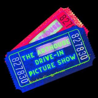 The Arthouse Drive-In Picture Show