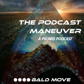 The Podcast Maneuver: A Picard Podcast