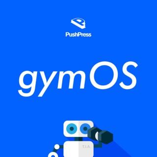 The gymOS Podcast from PushPress