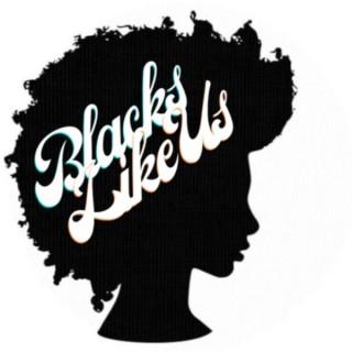 Blacks Like Us