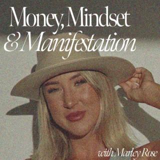 Money, Mindset & Manifestation