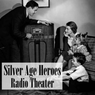 Silver Age Heroes Radio Theater