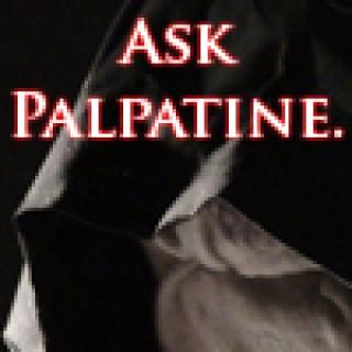 Ask Palpatine
