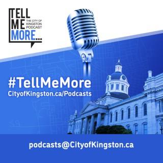 Tell Me More: the City of Kingston Podcast