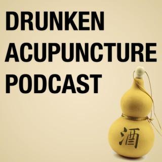 Drunken Acupuncture Podcast