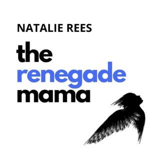 The Renegade Mama