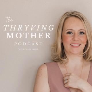 Thryving Mother Podcast